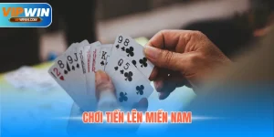 Chơi Tiến Lên Miền Nam - Hướng Dẫn Mẹo Thắng Nhanh