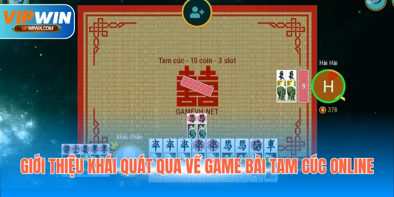 Giới thiệu khái quát qua về game bài tam cúc online
