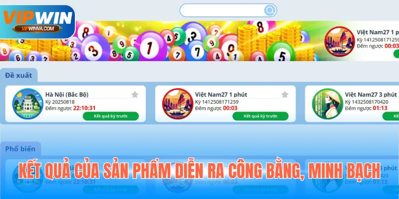 Kết quả của sản phẩm diễn ra công bằng, minh bạch