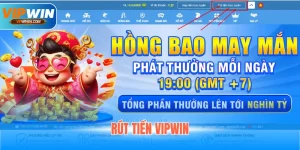 Rút Tiền Vipwin - Nhận Thưởng Nhanh Chóng Chỉ Với 3 Phút